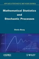 Mathematical Statistics and Stochastic Processes - Bosq, Denis (University Paris 6, France)