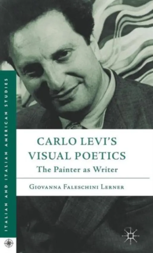 Carlo Levi's Visual Poetics - Lerner, G.