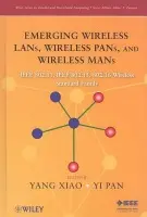 Emerging Wireless LANs, Wireless PANs, and Wireless MANs