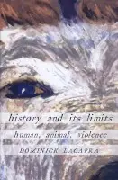 History and Its Limits - LaCapra, Dominick