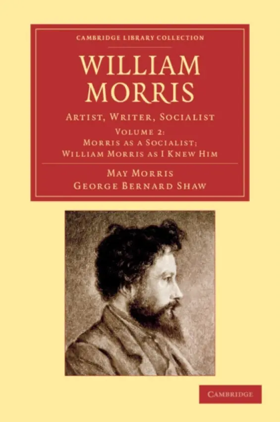 William Morris - Morris, May a Shaw, George Bernard