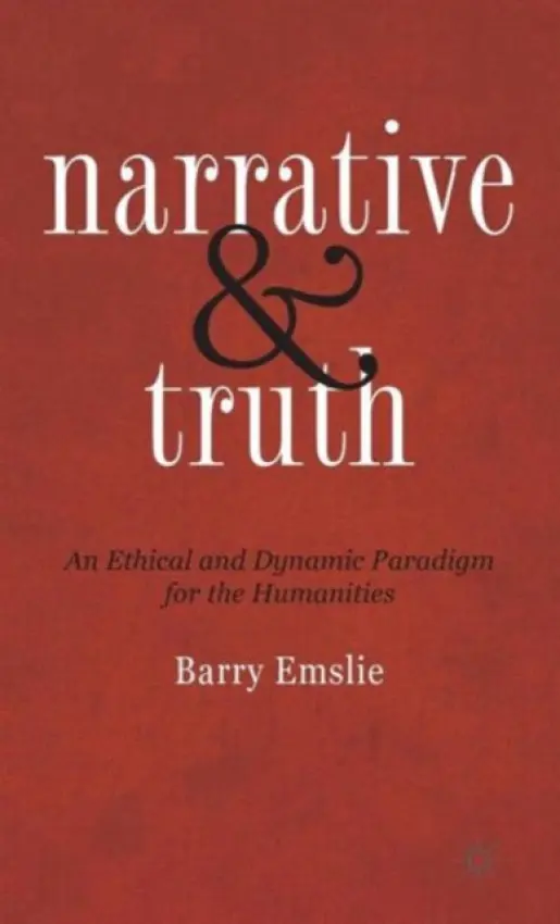 Narrative and Truth - Emslie, Barry