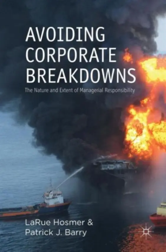 Avoiding Corporate Breakdowns - Hosmer, L. a Barry, P.