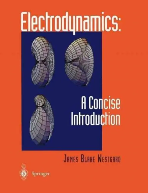 Electrodynamics: A Concise Introduction - Westgard, James B.