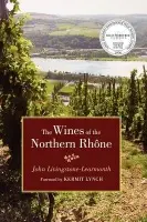 Wines of the Northern Rhone - Livingstone-Learmonth, John