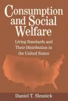 Consumption and Social Welfare - Slesnick, Daniel T. (University of Texas, Austin)