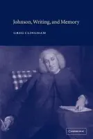 Johnson, Writing, and Memory - Clingham, Greg (Bucknell University, Pennsylvania)