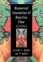 Numerical Simulation of Reactive Flow - Oran, Elaine S. (Naval Research Laboratory, Washington DC) a Boris, Jay P. (Naval Research Laboratory, Washington DC)