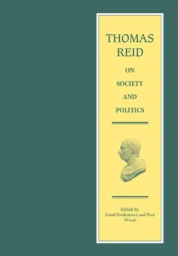 Thomas Reid on Society and Politics - Reid, Thomas