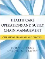 Health Care Operations and Supply Chain Management - Kros, John F. a Brown, Evelyn C.