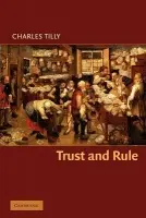 Trust and Rule - Tilly, Charles (Columbia University, New York)