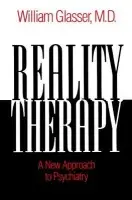 Reality Therapy - Glasser, William, M.D.