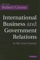 International Business and Government Relations in the 21st Century