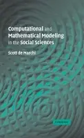Computational and Mathematical Modeling in the Social Sciences - de Marchi, Scott (Duke University, North Carolina)