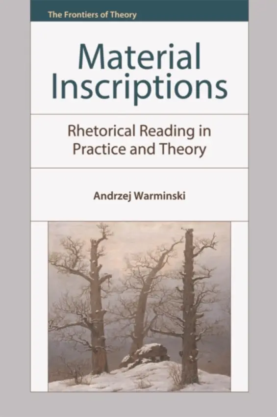 Material Inscriptions - Warminski, Andrzej (Professor of English, University of California, Irvine)