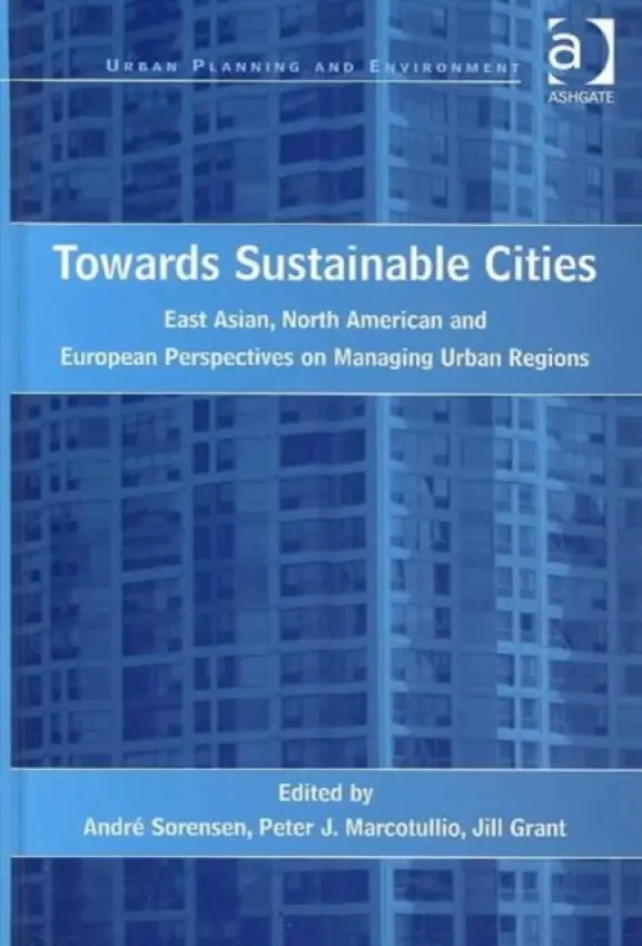 Towards Sustainable Cities - Marcotullio, Peter J.