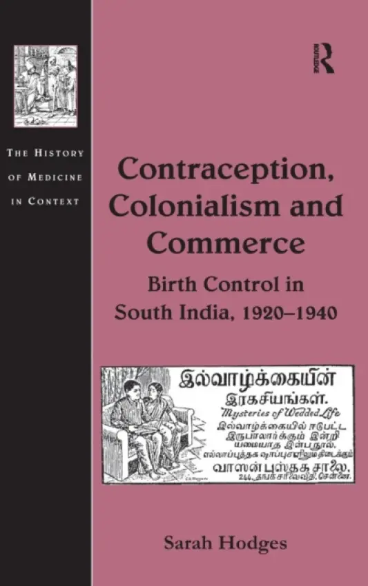 Contraception, Colonialism and Commerce - Hodges, Sarah