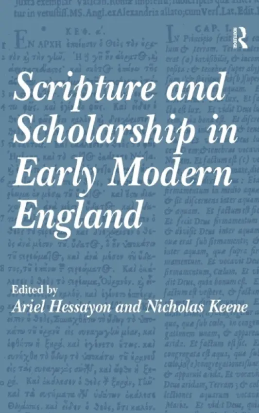 Scripture and Scholarship in Early Modern England - Keene, Nicholas