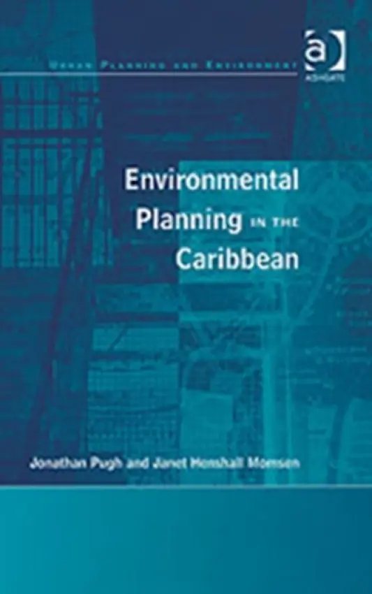 Environmental Planning in the Caribbean - Momsen, Janet (University of California, USA)