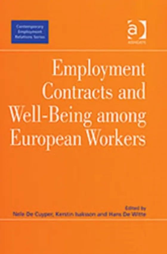 Employment Contracts and Well-Being Among European Workers - Cuyper, Nele De a Isaksson, Kerstin