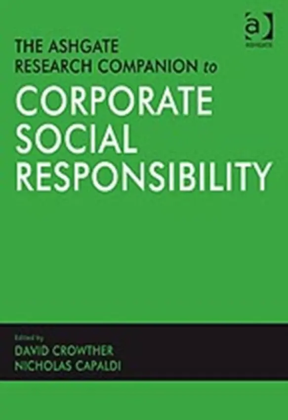Ashgate Research Companion to Corporate Social Responsibility - Capaldi, Nicholas