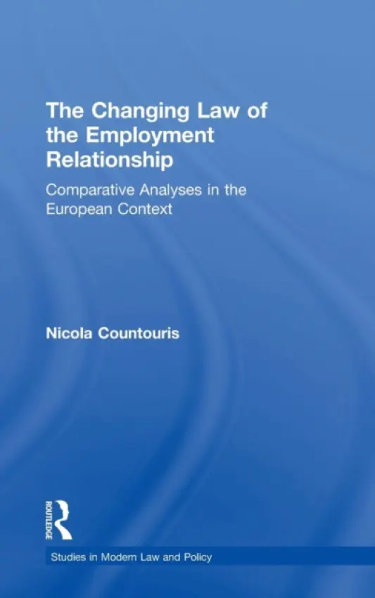 Changing Law of the Employment Relationship - Countouris, Nicola