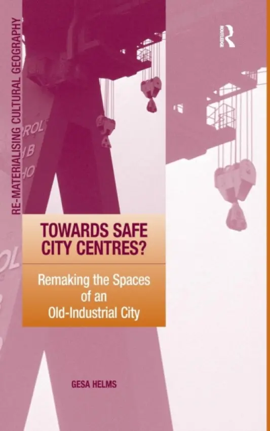 Towards Safe City Centres? - Helms, Gesa