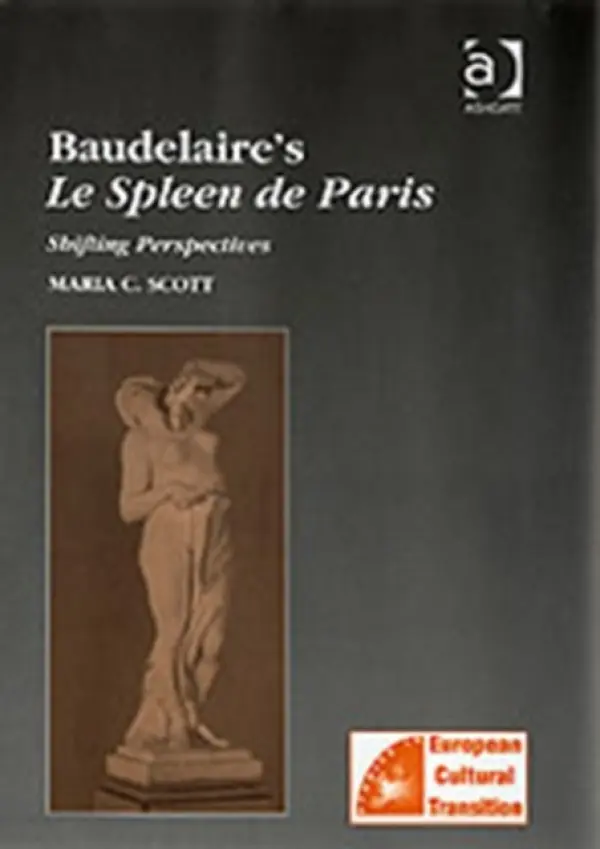 Baudelaire's Le Spleen de Paris - Scott, MariaC.