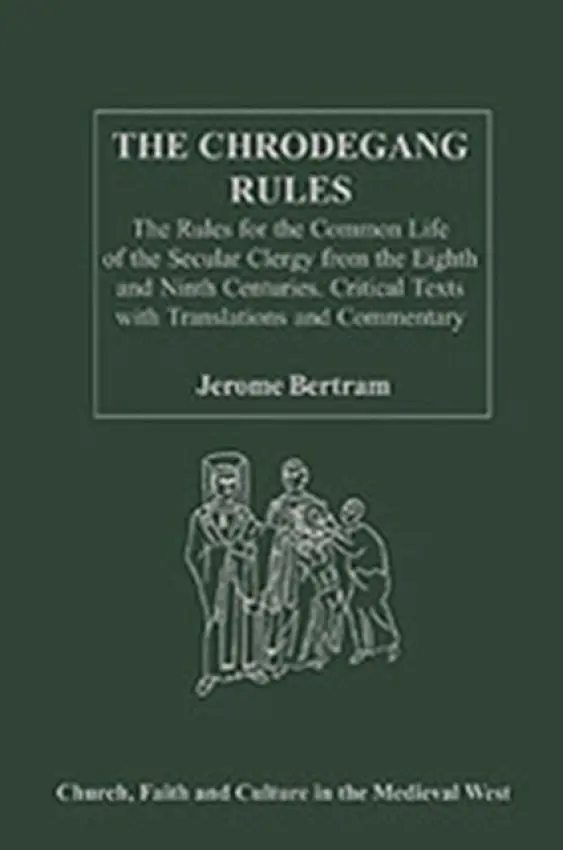Chrodegang Rules - Bertram, Jerome