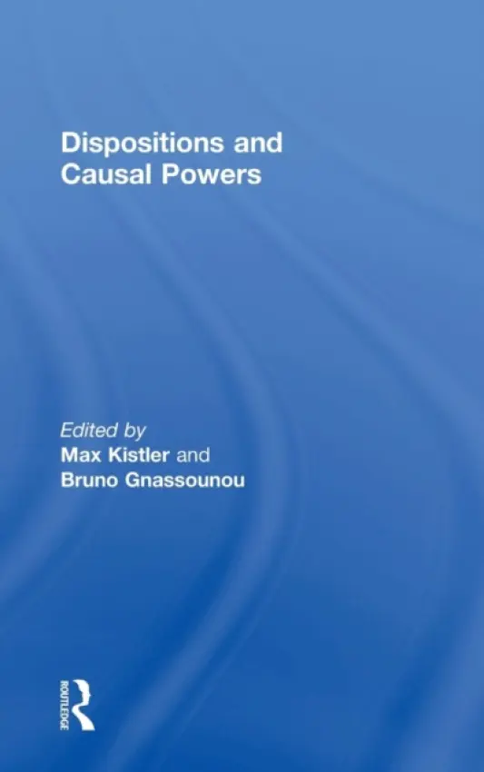 Dispositions and Causal Powers - Gnassounou, Bruno