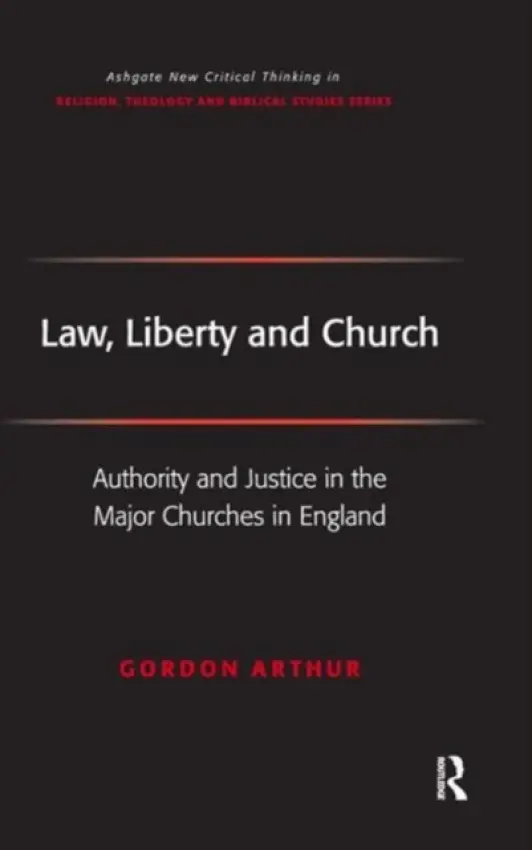 Law, Liberty and Church - Arthur, Gordon