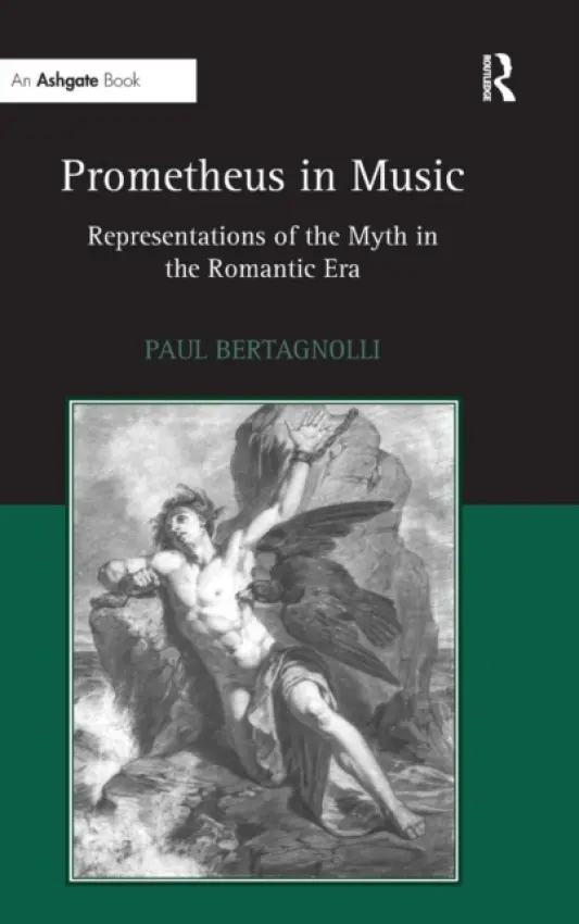Prometheus in Music - Bertagnolli, Paul