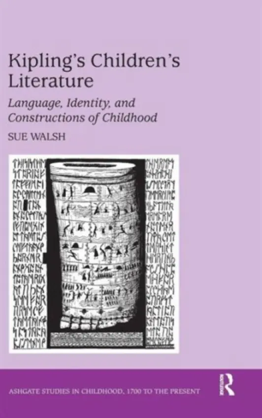 Kipling's Children's Literature - Walsh, Sue