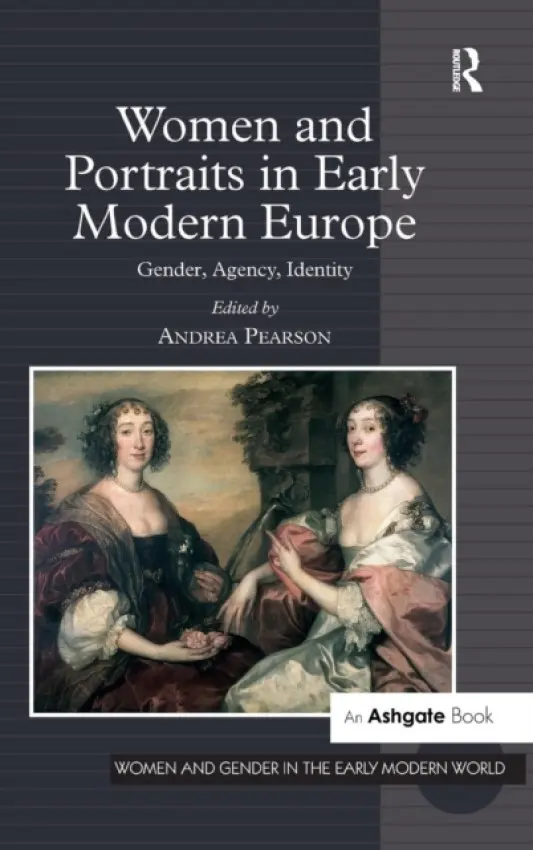 Women and Portraits in Early Modern Europe