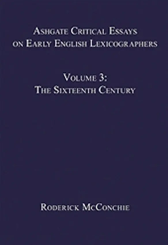Ashgate Critical Essays on Early English Lexicographers