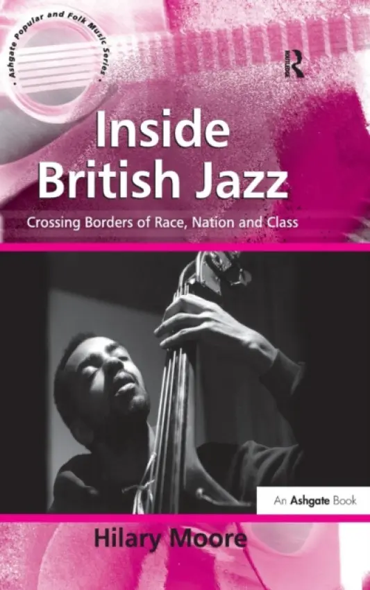 Inside British Jazz - Moore, Hilary