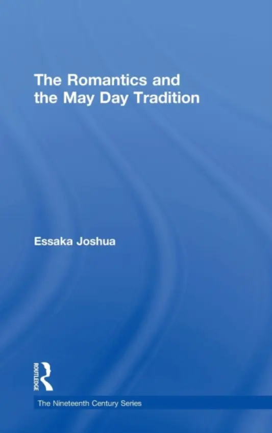 Romantics and the May Day Tradition - Joshua, Essaka