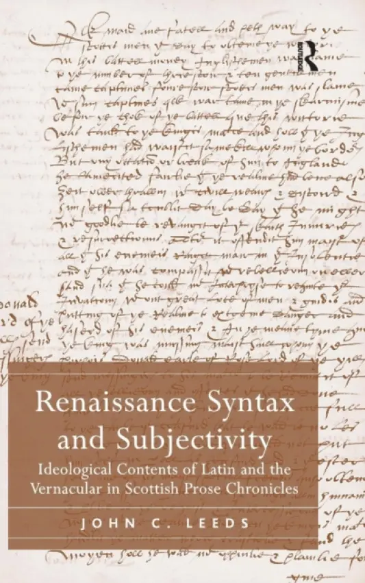 Renaissance Syntax and Subjectivity - Leeds, John C.