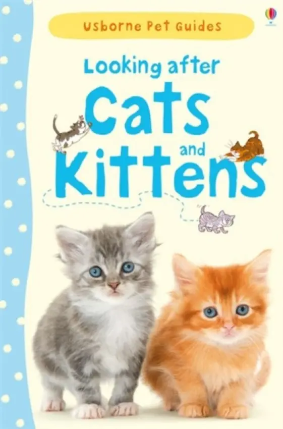 Looking after Cats and Kittens - Starke, Katherine