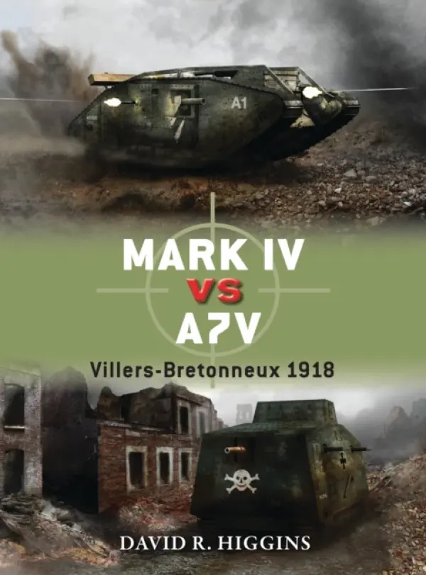 Mark IV vs A7V - Higgins, David R.