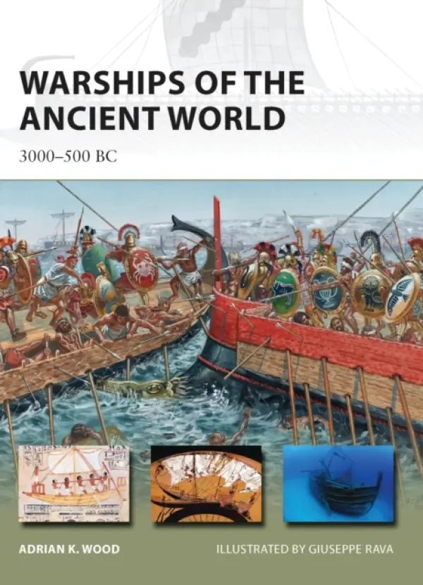 Warships of the Ancient World - Wood, Adrian K.