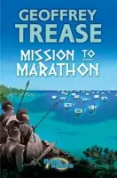 Mission to Marathon - Trease, Geoffrey
