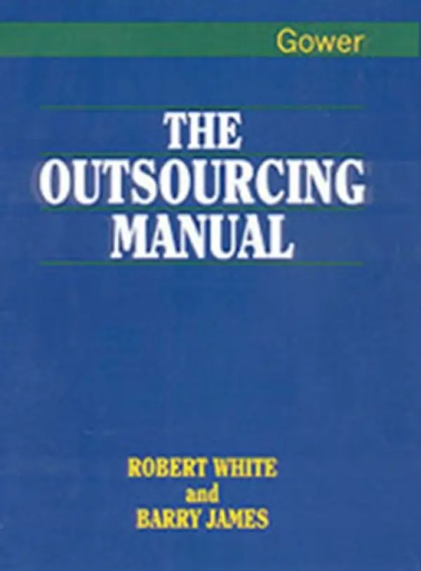 Outsourcing Manual - White, Robert a James, Barry