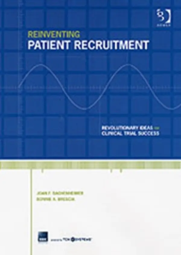 Reinventing Patient Recruitment - Bachenheimer, Joan F. a Brescia, Bonnie A.