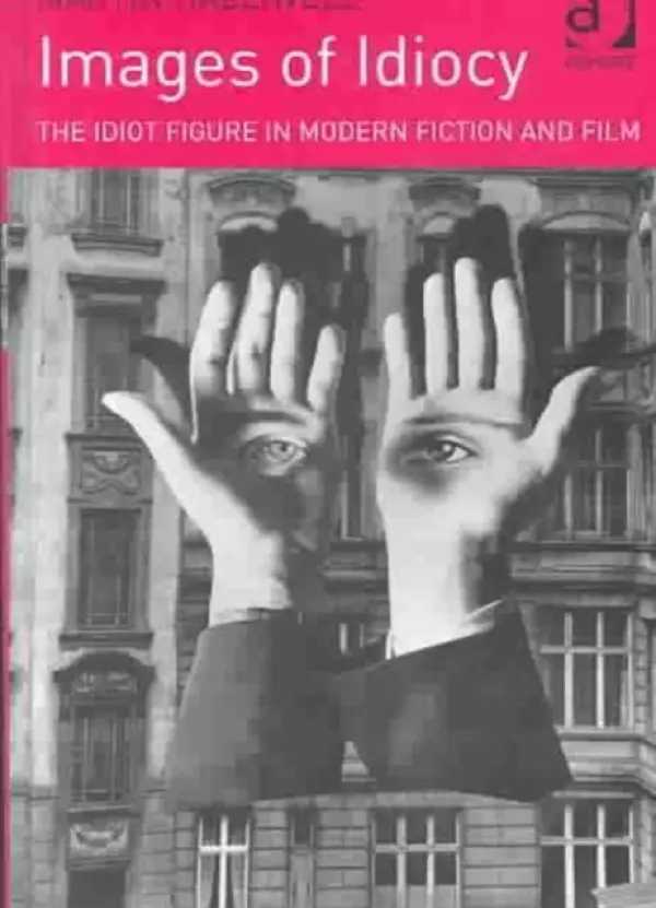 Images of Idiocy - Halliwell, Martin