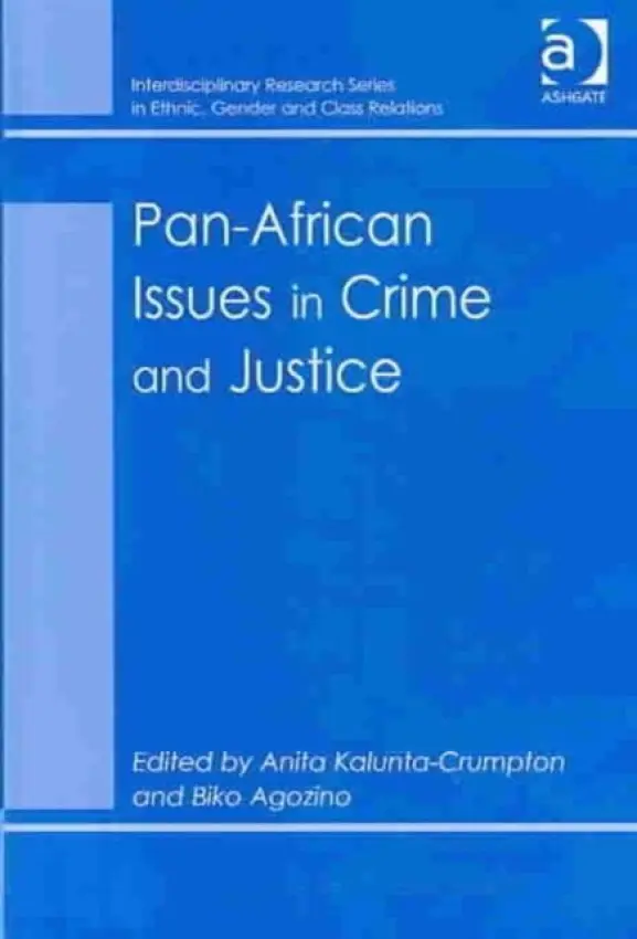 Pan-African Issues in Crime and Justice - Agozino, Biko