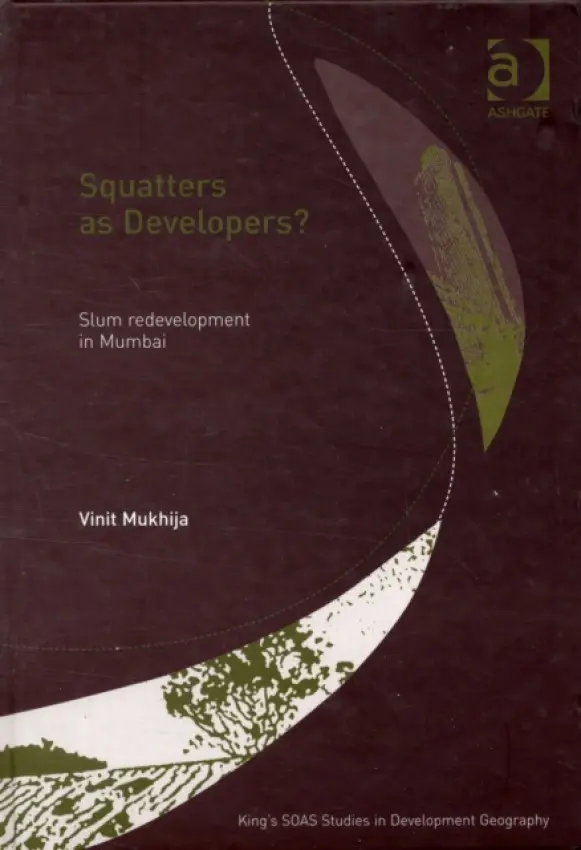 Squatters as Developers? - Mukhija, Vinit