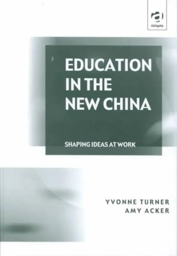 Education in the New China - Turner, Yvonne a Acker, Amy