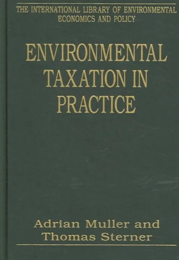 Environmental Taxation in Practice - Sterner, Thomas