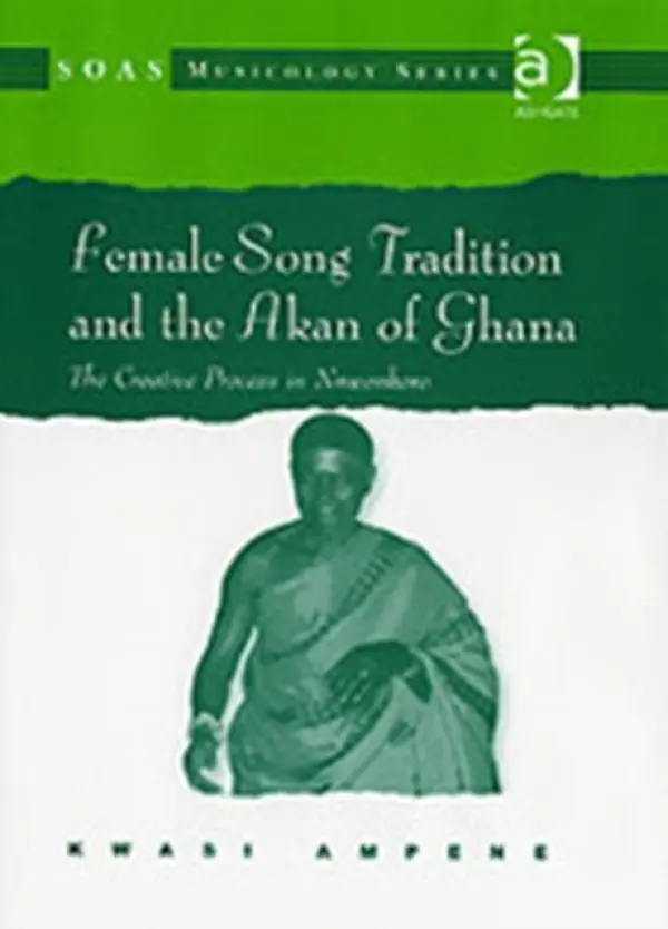 Female Song Tradition and the Akan of Ghana - Ampene, Kwasi